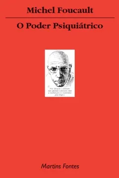 Livro Poder Psiquiátrico - Resumo, Resenha, PDF, etc.