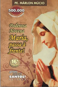 Livro Poderosa Novena Maria Passa a Frente - Resumo, Resenha, PDF, etc.
