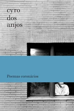 Livro Poemas Coronários - Resumo, Resenha, PDF, etc.