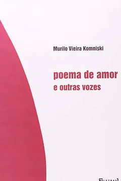 Livro Poemas De Amor E Outras Vozes - Resumo, Resenha, PDF, etc.
