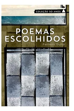 Livro Poemas Escolhidos - Coleção 50 Anos - Resumo, Resenha, PDF, etc.