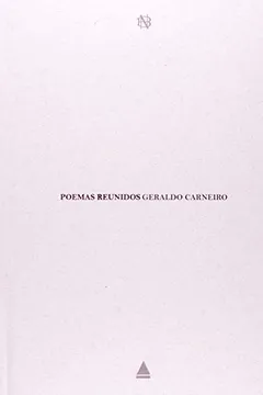 Capa do livro Poemas Reunidos. Geraldo Carneiro