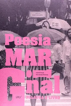 Livro Poesia Marginal. Palavra E Livro - Resumo, Resenha, PDF, etc.