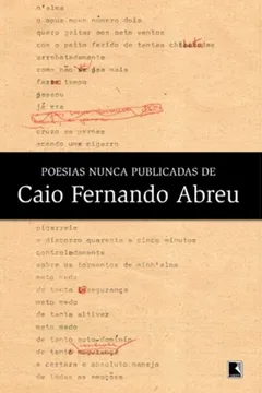 Livro Poesias Nunca Publicadas De Caio Fernando Abreu - Resumo, Resenha, PDF, etc.
