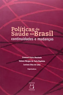 Capa do livro Politcas De Saude No Brasil - Continuidades E Mudanças