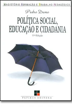 Livro Política Social, Educação e Cidadania - Resumo, Resenha, PDF, etc.