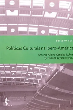 Livro Politicas Culturais Na Ibero America - Resumo, Resenha, PDF, etc.