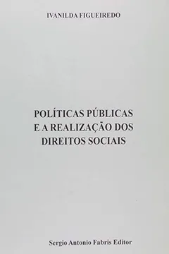 Livro Politicas Publicas e a Realização dos Direitos Sociais - Resumo, Resenha, PDF, etc.