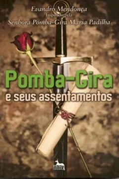 Livro Pomba-Gira E Seus Assentamentos - Resumo, Resenha, PDF, etc.