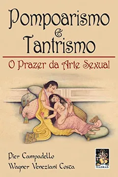 Capa do livro Pompoarismo E Tantrismo. O Prazer Da Arte Sexual