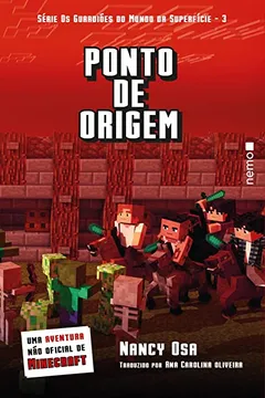 Livro Ponto de Origem. Uma Aventura não Oficial de Minecraft - Resumo, Resenha, PDF, etc.