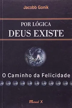 Capa do livro Por Lógica Deus Existe