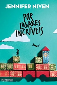 Livro Por Lugares Incríveis - Resumo, Resenha, PDF, etc.