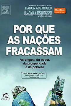 Livro Por que as Nações Fracassam. As Origens do Poder, da Prosperidade e da Pobreza - Resumo, Resenha, PDF, etc.