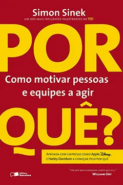 Livro Por que? Como Grandes Líderes Inspiram Ação - Resumo, Resenha, PDF, etc.