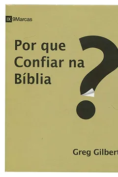 Livro Por que Confiar na Bíblia? - Resumo, Resenha, PDF, etc.