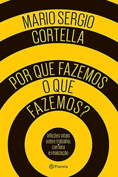 Livro Por que Fazemos o que Fazemos? - Resumo, Resenha, PDF, etc.