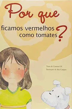 Livro Por que Ficamos Vermelhos Como Tomates? - Resumo, Resenha, PDF, etc.