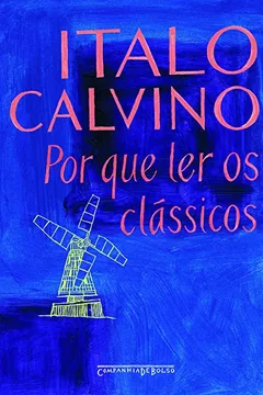 Livro Por Que Ler Os Clássicos - Resumo, Resenha, PDF, etc.