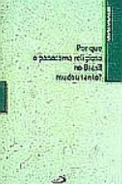 Capa do livro Por Que O Panorama Religioso No Brasil Mudou Tanto?