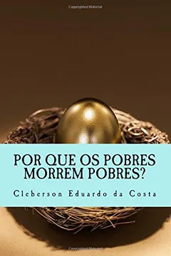 Livro Por Que OS Pobres Morrem Pobres? - Resumo, Resenha, PDF, etc.