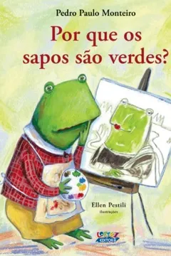 Livro Por que os Sapos São Verdes? - Resumo, Resenha, PDF, etc.