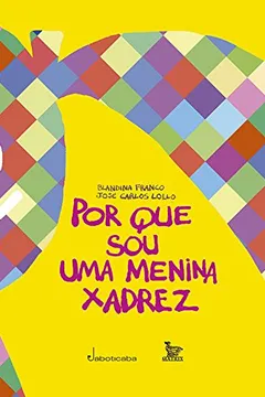 Livro Por que Sou Uma Menina Xadrez - Resumo, Resenha, PDF, etc.
