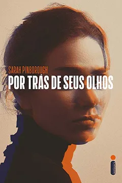 Livro Por Trás de Seus Olhos - Resumo, Resenha, PDF, etc.