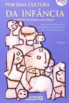 Livro Por Uma Cultura na Infância. Metodologias de Pesquisa com Crianças - Resumo, Resenha, PDF, etc.