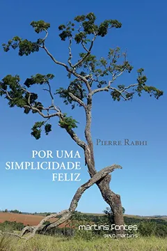 Livro Por Uma Simplicidade Feliz - Resumo, Resenha, PDF, etc.