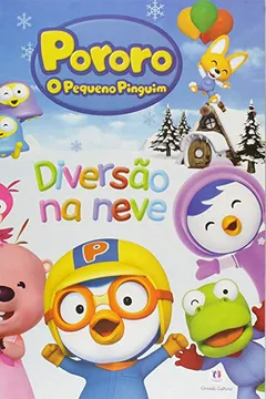 Livro Pororo. Diversão na Neve - Resumo, Resenha, PDF, etc.