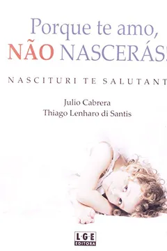 Livro Porque Te Amo, Não Nasceras! - Resumo, Resenha, PDF, etc.