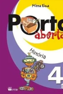 Livro Porta Aberta - Historia - 4. Ano - 3. Serie - Resumo, Resenha, PDF, etc.