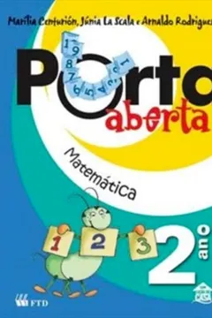 Livro Porta Aberta - Matematica - 2. Ano - 1. Serie - Resumo, Resenha, PDF, etc.