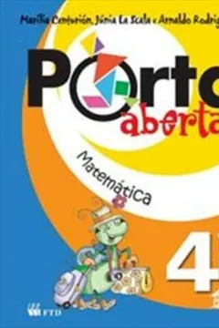 Livro Porta Aberta - Matematica - 4. Ano - 3. Serie - Resumo, Resenha, PDF, etc.