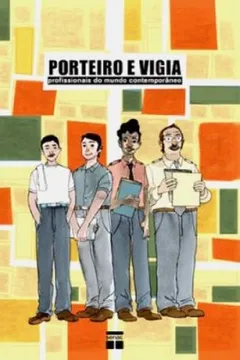Livro Porteiro E Vigia. Profissionais Do Mundo Contemporaneo - Resumo, Resenha, PDF, etc.
