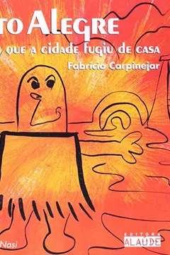 Capa do livro Porto Alegre - E O Dia Em Que A Cidade Fugiu De Casa
