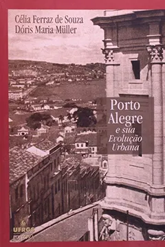 Livro Porto Alegre E Sua Evolucao Urbana - Resumo, Resenha, PDF, etc.