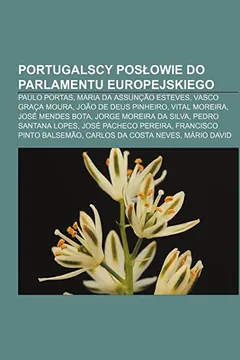 Livro Portugalscy Pos Owie Do Parlamentu Europejskiego: Paulo Portas, Maria Da Assuncao Esteves, Vasco Graca Moura, Joao de Deus Pinheiro - Resumo, Resenha, PDF, etc.