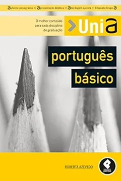 Livro Português Básico. O Melhor Conteúdo Para Cada Disciplina de Graduação - Série Unia - Resumo, Resenha, PDF, etc.
