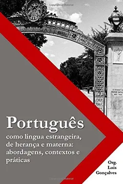 Livro Portugues Como Lingua Estrangeira, de Heranca E Materna: Abordagens, Contextos E Praticas - Resumo, Resenha, PDF, etc.