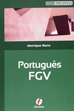 Livro Portugues Fgv - Resumo, Resenha, PDF, etc.
