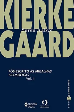 Livro Pós-Escrito às Migalhas Filosóficas - Volume II: Volume 2 - Resumo, Resenha, PDF, etc.