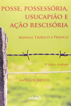 Livro Posse, Possessória, Usucapião E Ação Rescisória - Resumo, Resenha, PDF, etc.
