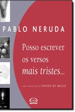 Livro Posso Escrever os Versos Mais Tristes... - Resumo, Resenha, PDF, etc.