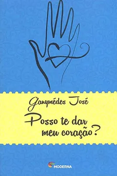 Livro Posso Te Dar Meu Coração? - Resumo, Resenha, PDF, etc.
