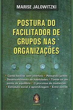 Capa do livro Postura do Facilitador de Grupos nas Organizações