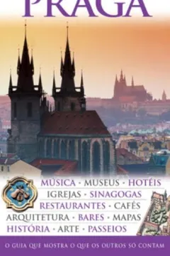 Livro Praga. Musica, Museus, Hoteis, Igrejas, Sinagogas, Restaurantes, Cafes, Arquitetura, Bares, Mapas - Resumo, Resenha, PDF, etc.