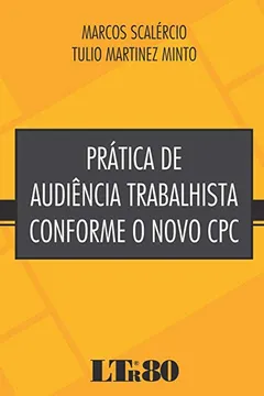 Livro Prática de Audiência Trabalhista Conforme o Novo CPC - Resumo, Resenha, PDF, etc.