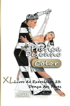 Livro Pratica Desenho [Color] - XL Livro de Exercicios 23: Danca DOS Pares - Resumo, Resenha, PDF, etc.